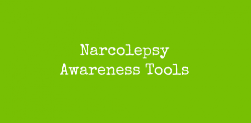 Narcolepsy Awareness Tools